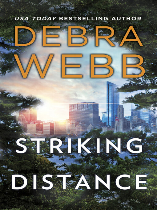 Title details for Striking Distance by Debra Webb - Available